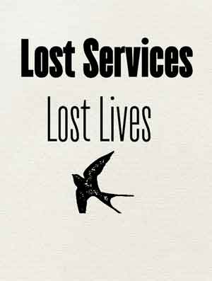 Lost services, lost lives

